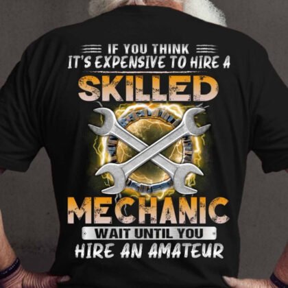 It's Expensive to hire a skilled Mechanic
