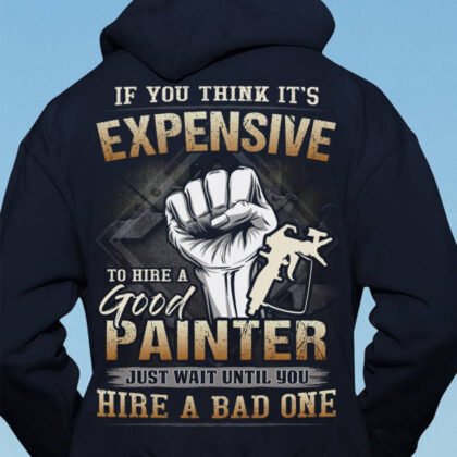 Good Painter Apparel - Expensive Quote